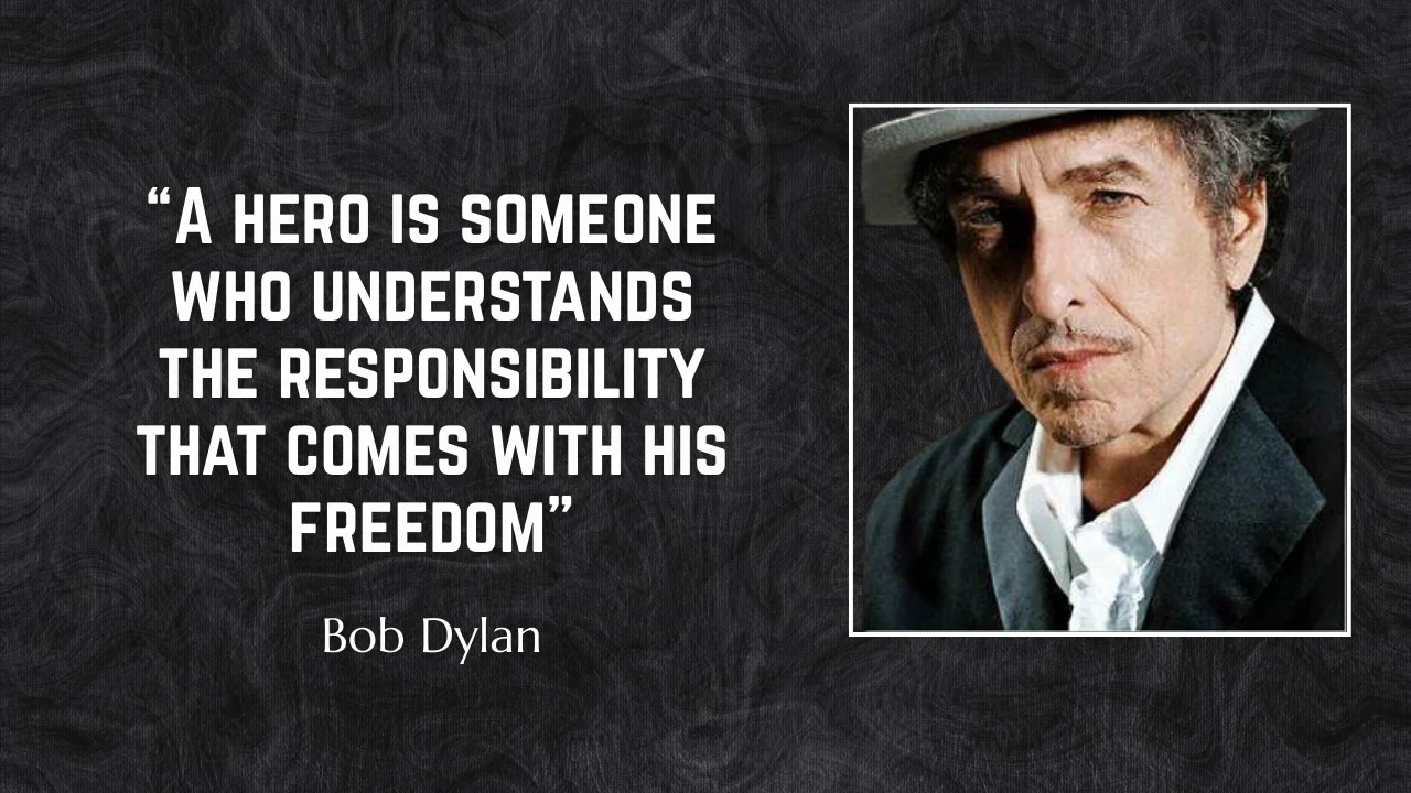 Quote of the day by Bob Dylan